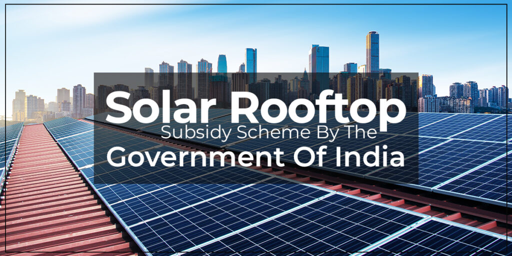 Solar rooftop subsidy scheme by the government of India