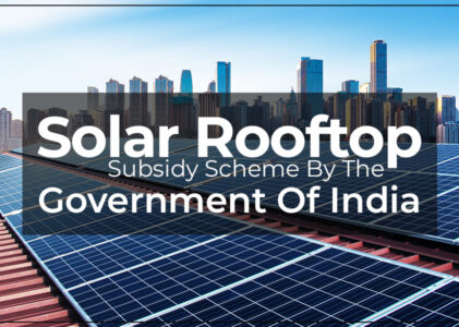 Solar Rooftop Subsidy Scheme By The Government Of India
